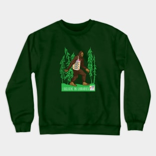 Sasquatch I Believe in Libraries Crewneck Sweatshirt